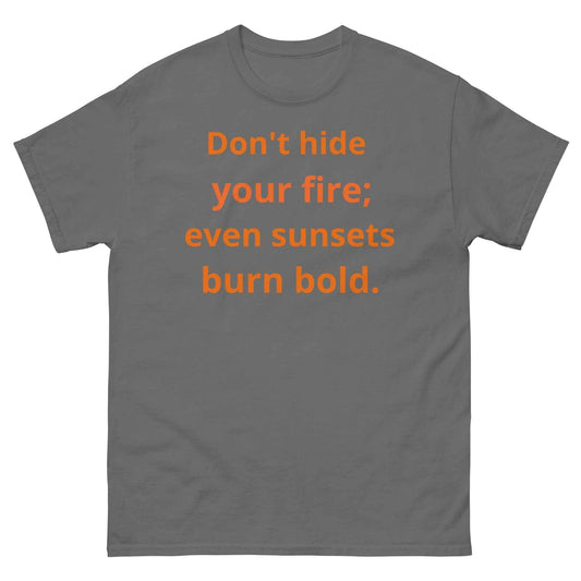 Don't Hide Your Sunset Streetwear T-Shirt - 7 Stage Streetwear