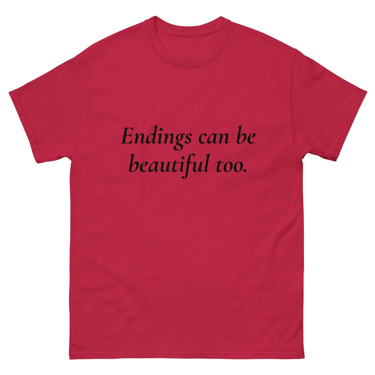 Inspirational graphic t-shirt worn by endings can be beautiful too streetwear inspirational fashion