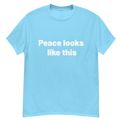 Peace Looks Like This Streetwear T-Shirt - 7 Stage Streetwear