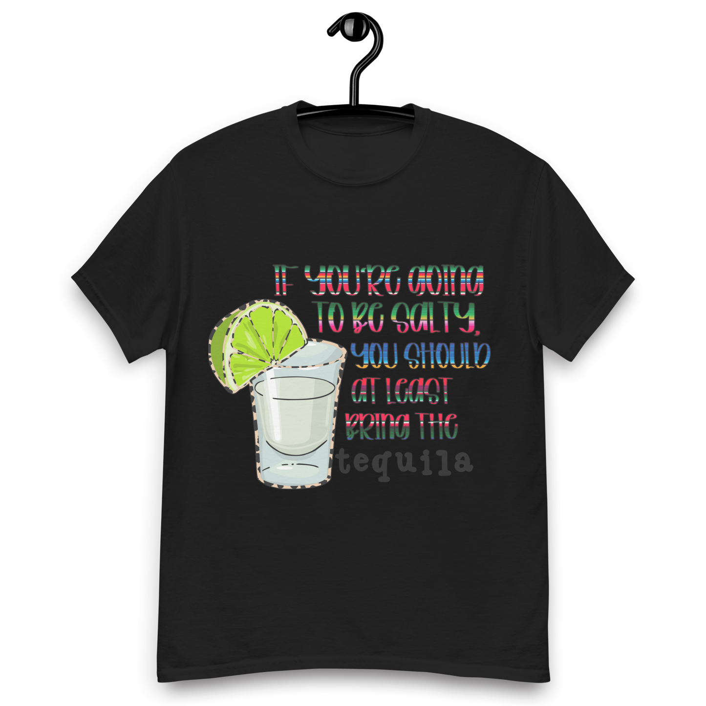 Tequila Too Salty funny graphic tee