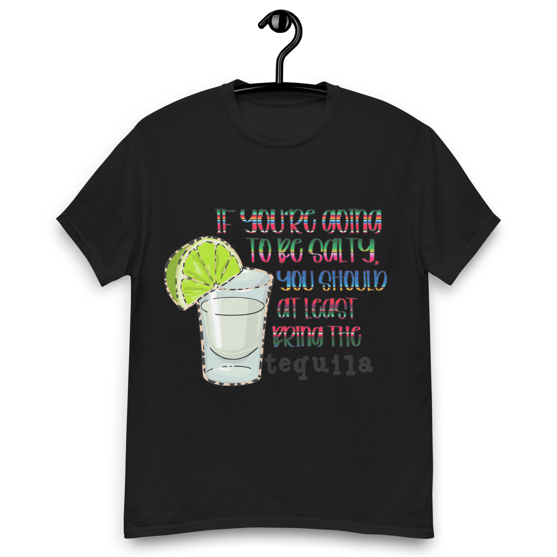 Tequila Too Salty funny graphic tee