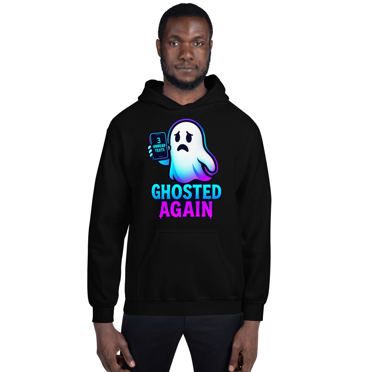 A man wearing a black pullover hoodie with a colorful graphic of a ghost holding a phone and the text 'GHOSTED AGAIN' in blue and pink, set against a plain white background.