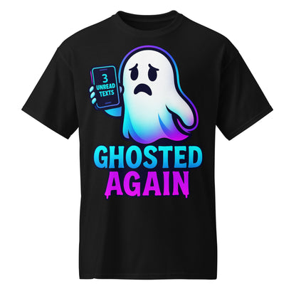 A black short-sleeve t-shirt with a colorful graphic of a ghost holding a phone with '3 UNREAD TEXTS' and the text 'GHOSTED AGAIN' in blue and pink, shown on a plain white background.