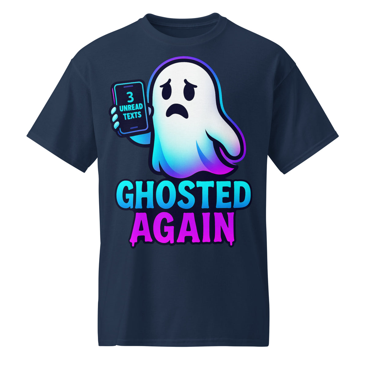 A navy blue short-sleeve t-shirt with a graphic of a sad, ghostly figure holding a phone with '3 UNREAD TEXTS' and the text 'GHOSTED AGAIN' in blue and pink, shown on a plain white background.