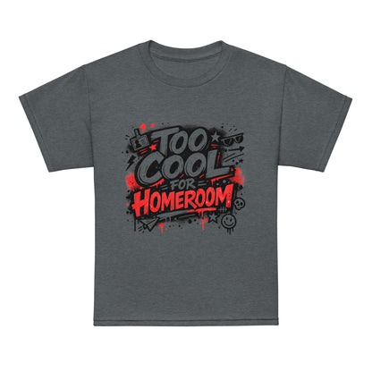 Too Cool For Homeroom Kids T-Shirt by 7 Stage Streetwear